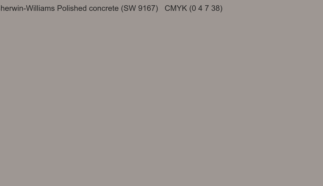 Color Sherwin-Williams Polished concrete (SW 9167) to CMYK (0 4 7 38) converter Color Sherwin-Williams Polished concrete (SW 9167) to CMYK (0 4 7 38) converter