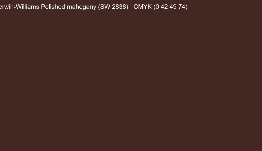 Color Sherwin-Williams Polished mahogany (SW 2838) to CMYK (0 42 49 74) converter Color Sherwin-Williams Polished mahogany (SW 2838) to CMYK (0 42 49 74) converter