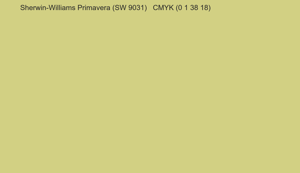 Color Sherwin-Williams Primavera (SW 9031) to CMYK (0 1 38 18) converter Color Sherwin-Williams Primavera (SW 9031) to CMYK (0 1 38 18) converter