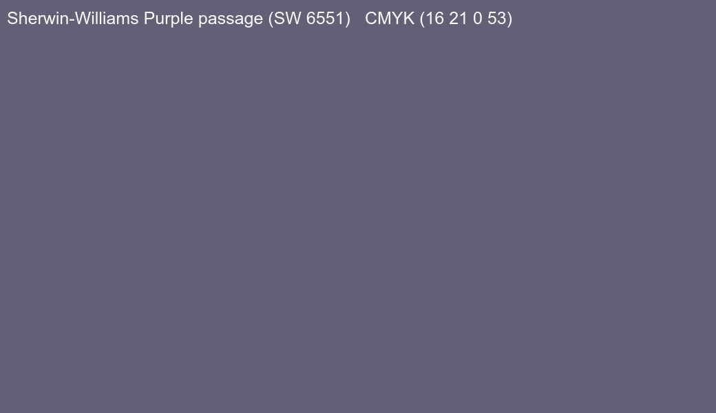 Color Sherwin-Williams Purple passage (SW 6551) to CMYK (16 21 0 53) converter Color Sherwin-Williams Purple passage (SW 6551) to CMYK (16 21 0 53) converter