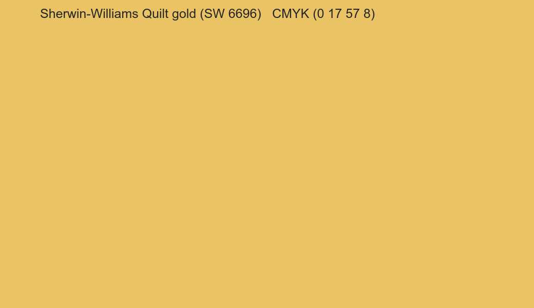 Color Sherwin-Williams Quilt gold (SW 6696) to CMYK (0 17 57 8) converter Color Sherwin-Williams Quilt gold (SW 6696) to CMYK (0 17 57 8) converter