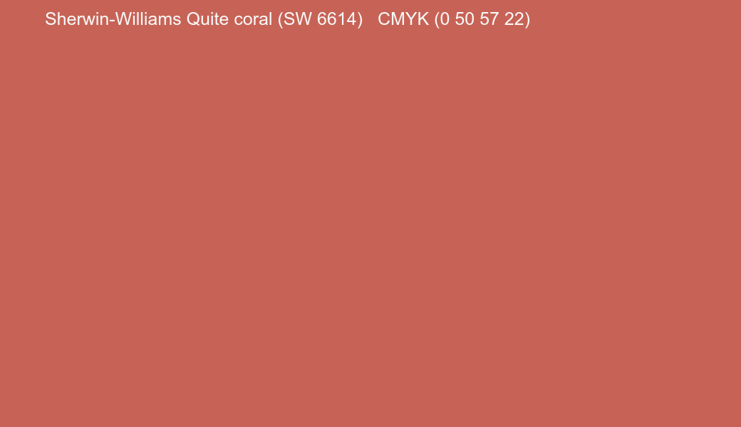 Color Sherwin-Williams Quite coral (SW 6614) to CMYK (0 50 57 22) converter Color Sherwin-Williams Quite coral (SW 6614) to CMYK (0 50 57 22) converter