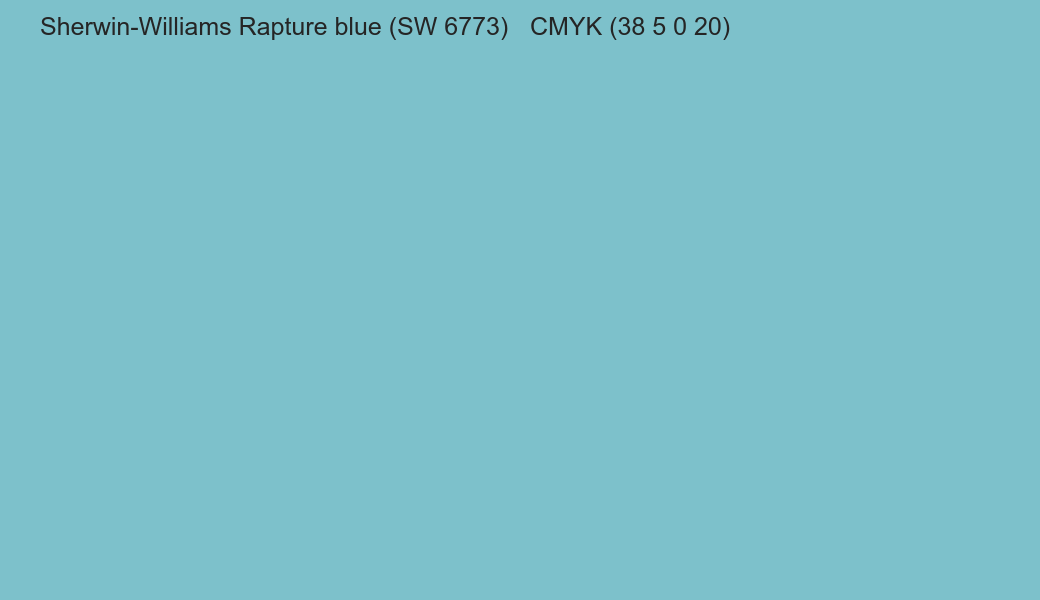 Color Sherwin-Williams Rapture blue (SW 6773) to CMYK (38 5 0 20) converter Color Sherwin-Williams Rapture blue (SW 6773) to CMYK (38 5 0 20) converter