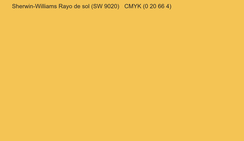 Color Sherwin-Williams Rayo de sol (SW 9020) to CMYK (0 20 66 4) converter Color Sherwin-Williams Rayo de sol (SW 9020) to CMYK (0 20 66 4) converter