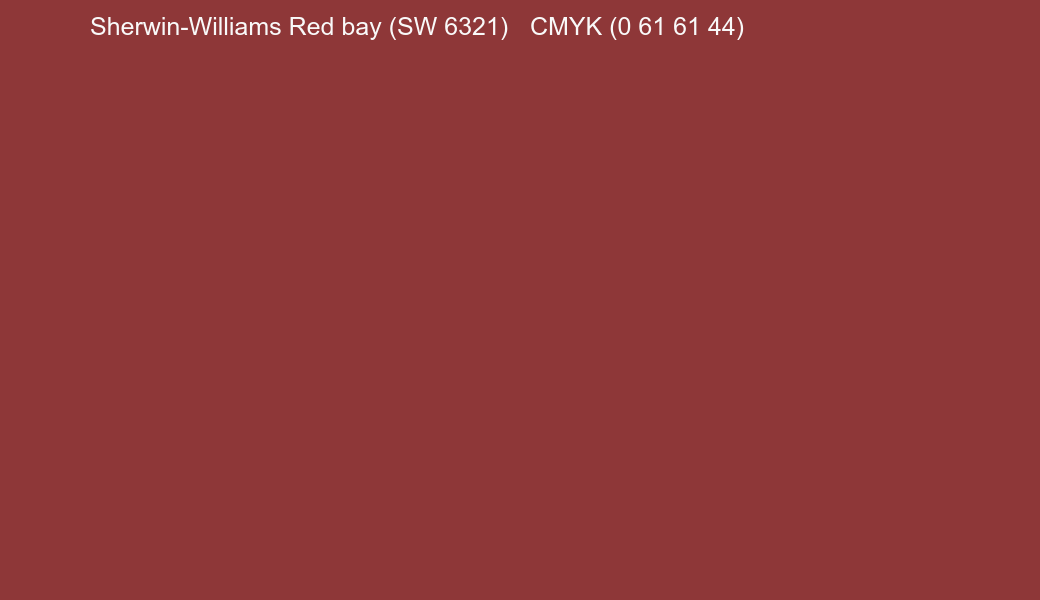 Color Sherwin-Williams Red bay (SW 6321) to CMYK (0 61 61 44) converter Color Sherwin-Williams Red bay (SW 6321) to CMYK (0 61 61 44) converter