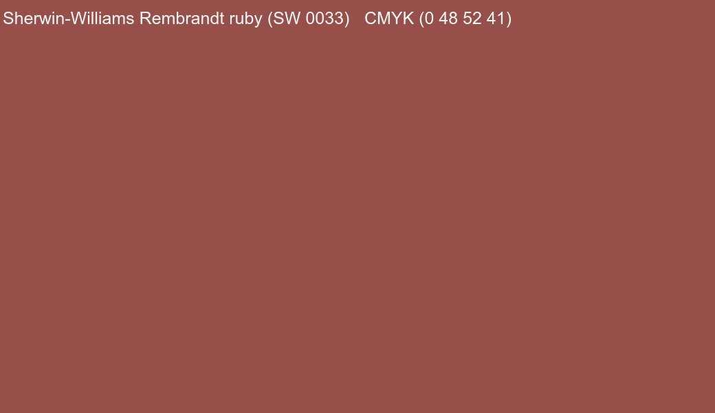 Color Sherwin-Williams Rembrandt ruby (SW 0033) to CMYK (0 48 52 41) converter Color Sherwin-Williams Rembrandt ruby (SW 0033) to CMYK (0 48 52 41) converter