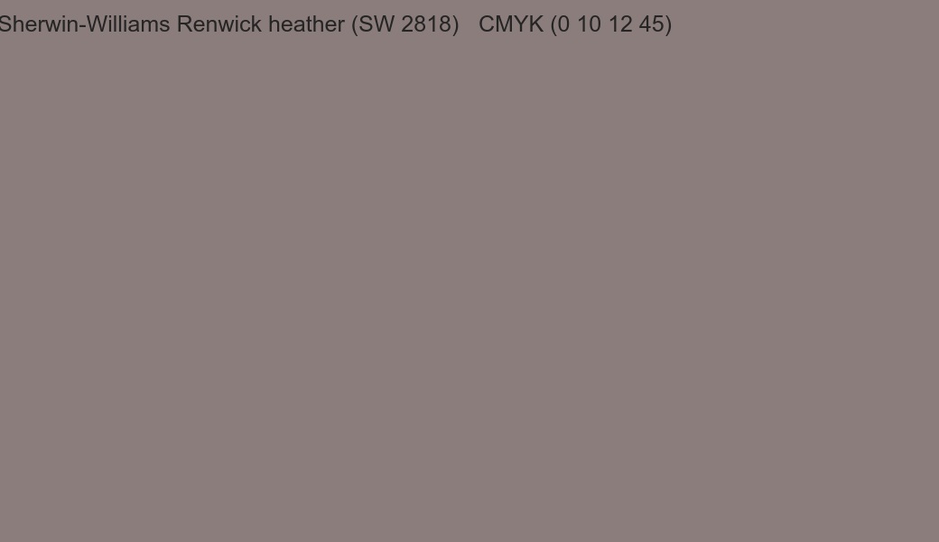 Color Sherwin-Williams Renwick heather (SW 2818) to CMYK (0 10 12 45) converter Color Sherwin-Williams Renwick heather (SW 2818) to CMYK (0 10 12 45) converter