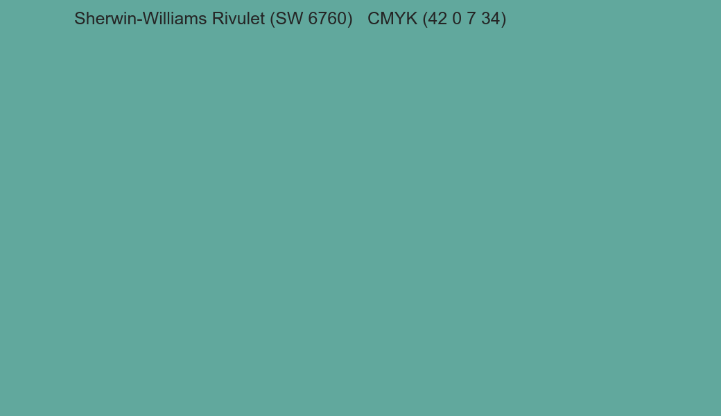 Color Sherwin-Williams Rivulet (SW 6760) to CMYK (42 0 7 34) converter Color Sherwin-Williams Rivulet (SW 6760) to CMYK (42 0 7 34) converter