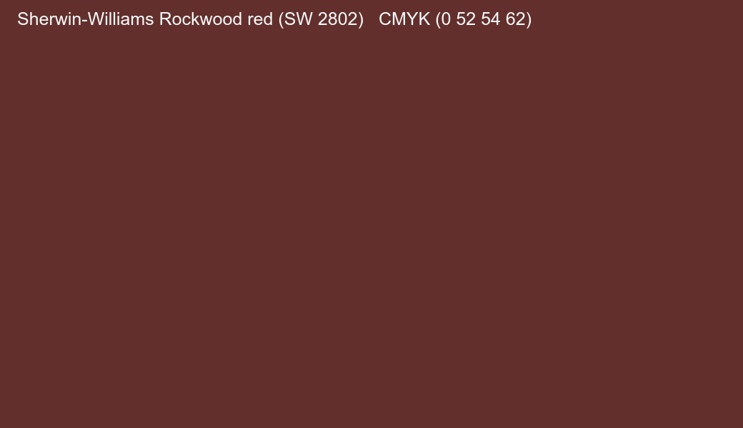 Color Sherwin-Williams Rockwood red (SW 2802) to CMYK (0 52 54 62) converter Color Sherwin-Williams Rockwood red (SW 2802) to CMYK (0 52 54 62) converter