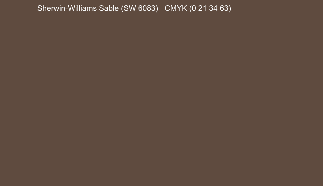 Color Sherwin-Williams Sable (SW 6083) to CMYK (0 21 34 63) converter Color Sherwin-Williams Sable (SW 6083) to CMYK (0 21 34 63) converter