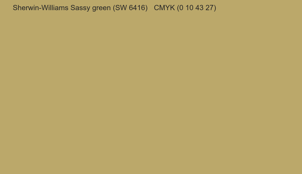 Color Sherwin-Williams Sassy green (SW 6416) to CMYK (0 10 43 27) converter Color Sherwin-Williams Sassy green (SW 6416) to CMYK (0 10 43 27) converter