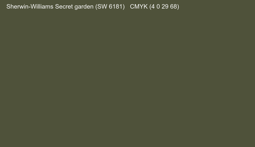 Color Sherwin-Williams Secret garden (SW 6181) to CMYK (4 0 29 68) converter Color Sherwin-Williams Secret garden (SW 6181) to CMYK (4 0 29 68) converter