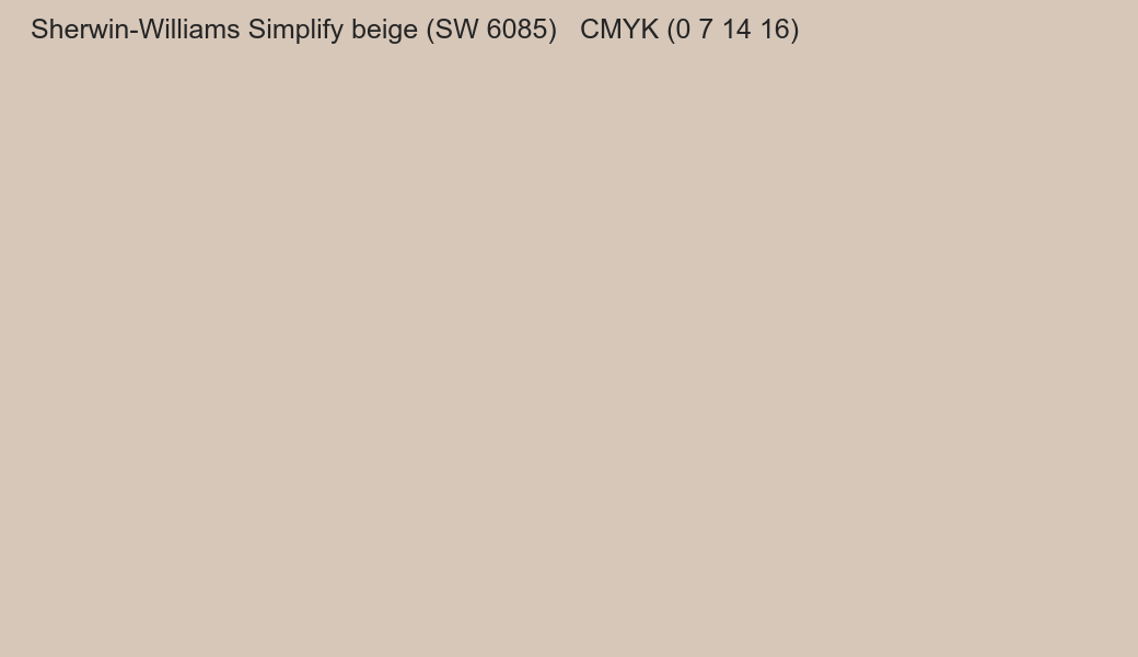 Color Sherwin-Williams Simplify beige (SW 6085) to CMYK (0 7 14 16) converter Color Sherwin-Williams Simplify beige (SW 6085) to CMYK (0 7 14 16) converter