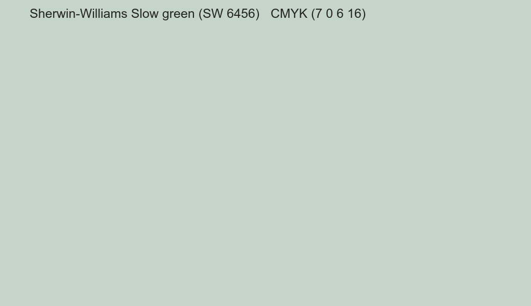 Color Sherwin-Williams Slow green (SW 6456) to CMYK (7 0 6 16) converter Color Sherwin-Williams Slow green (SW 6456) to CMYK (7 0 6 16) converter