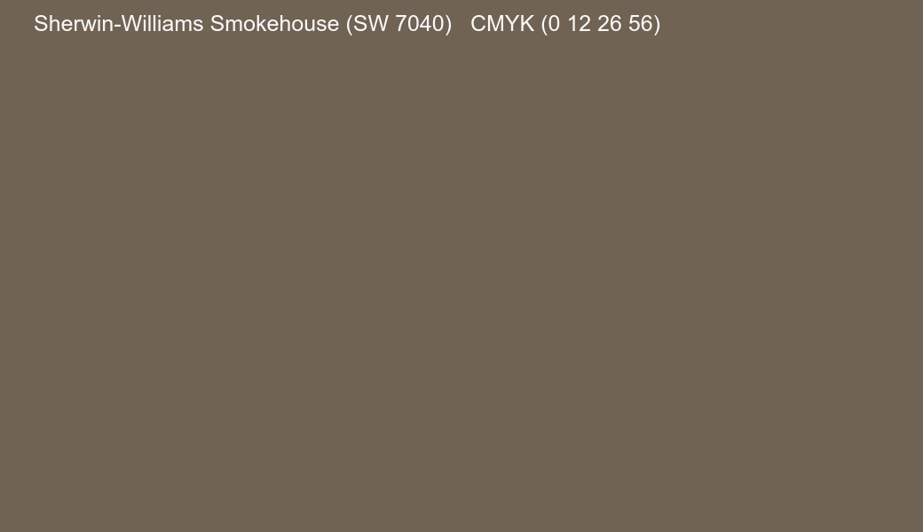 Color Sherwin-Williams Smokehouse (SW 7040) to CMYK (0 12 26 56) converter Color Sherwin-Williams Smokehouse (SW 7040) to CMYK (0 12 26 56) converter