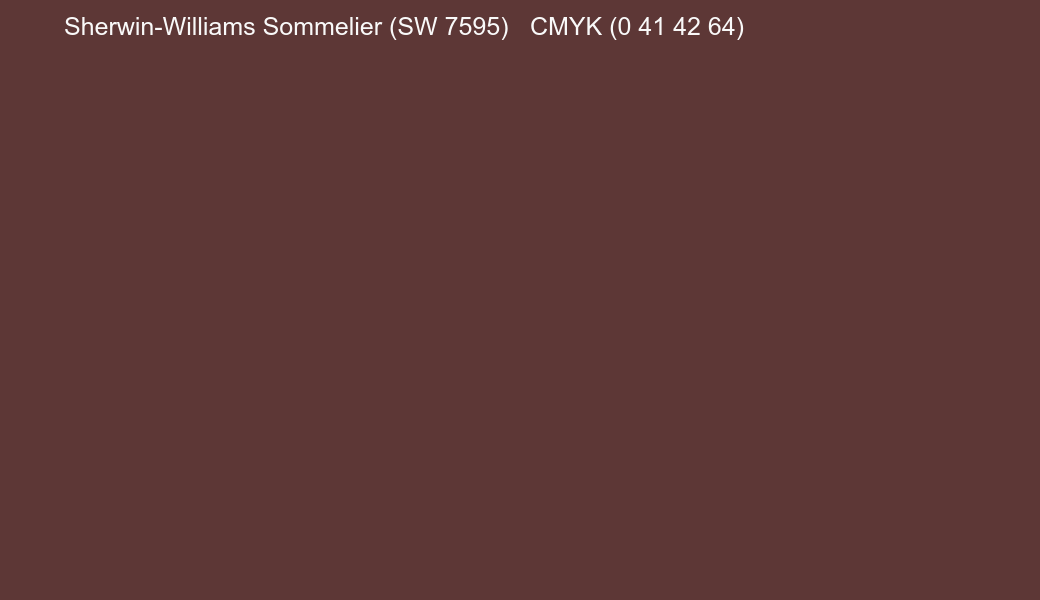 Color Sherwin-Williams Sommelier (SW 7595) to CMYK (0 41 42 64) converter Color Sherwin-Williams Sommelier (SW 7595) to CMYK (0 41 42 64) converter
