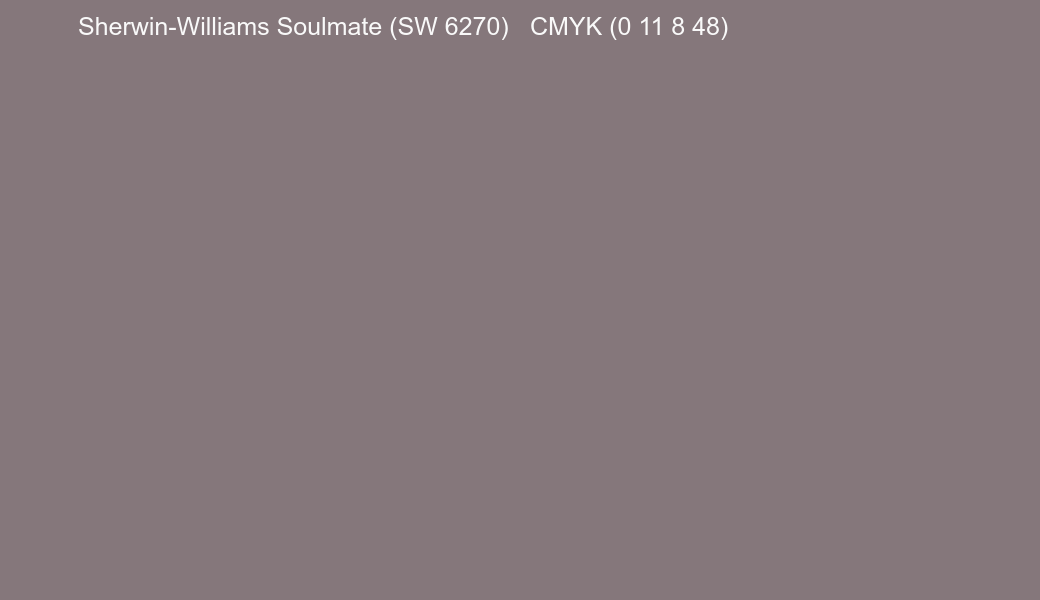 Color Sherwin-Williams Soulmate (SW 6270) to CMYK (0 11 8 48) converter Color Sherwin-Williams Soulmate (SW 6270) to CMYK (0 11 8 48) converter