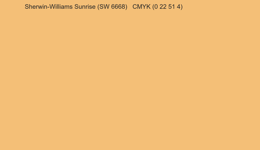 Color Sherwin-Williams Sunrise (SW 6668) to CMYK (0 22 51 4) converter Color Sherwin-Williams Sunrise (SW 6668) to CMYK (0 22 51 4) converter