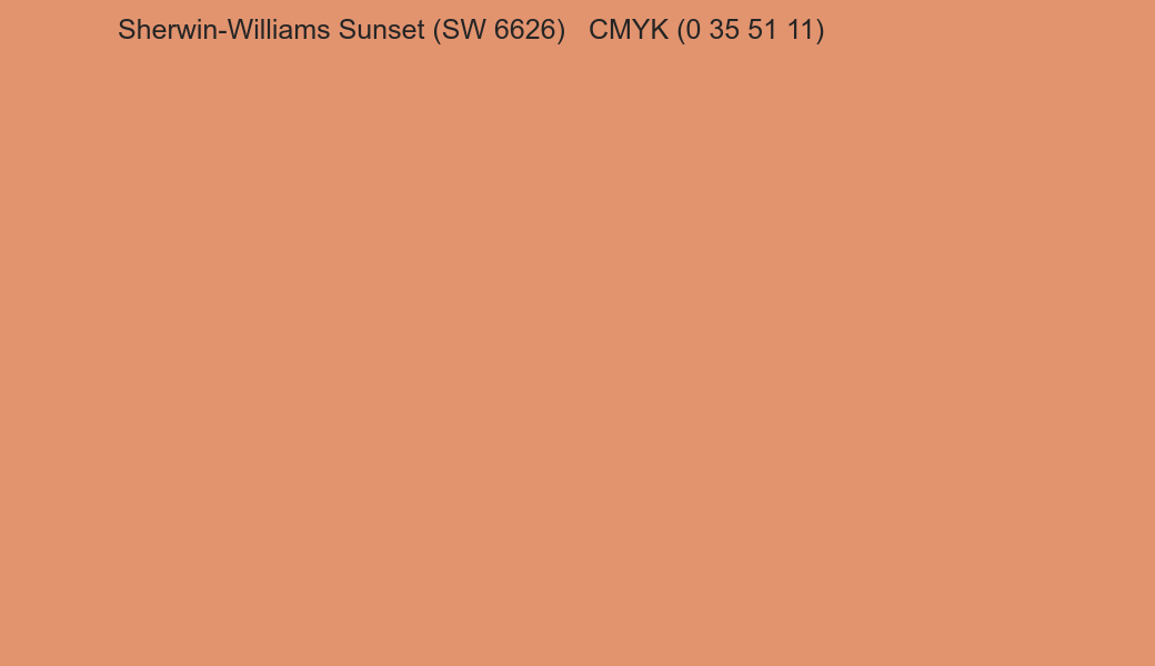 Color Sherwin-Williams Sunset (SW 6626) to CMYK (0 35 51 11) converter Color Sherwin-Williams Sunset (SW 6626) to CMYK (0 35 51 11) converter