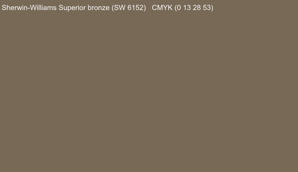 Color Sherwin-Williams Superior bronze (SW 6152) to CMYK (0 13 28 53) converter Color Sherwin-Williams Superior bronze (SW 6152) to CMYK (0 13 28 53) converter