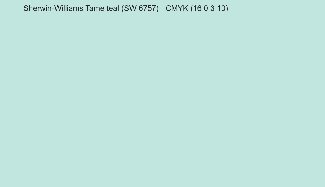 Color Sherwin-Williams Tame teal (SW 6757) to CMYK (16 0 3 10) converter Color Sherwin-Williams Tame teal (SW 6757) to CMYK (16 0 3 10) converter