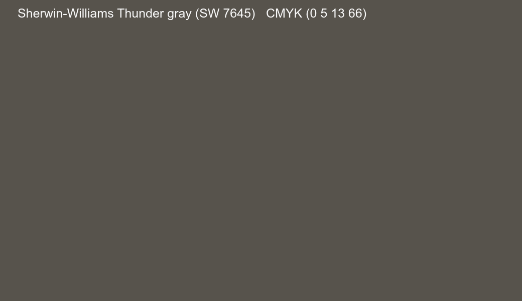 Color Sherwin-Williams Thunder gray (SW 7645) to CMYK (0 5 13 66) converter Color Sherwin-Williams Thunder gray (SW 7645) to CMYK (0 5 13 66) converter