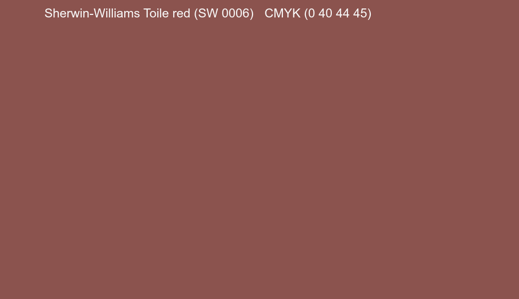 Color Sherwin-Williams Toile red (SW 0006) to CMYK (0 40 44 45) converter Color Sherwin-Williams Toile red (SW 0006) to CMYK (0 40 44 45) converter