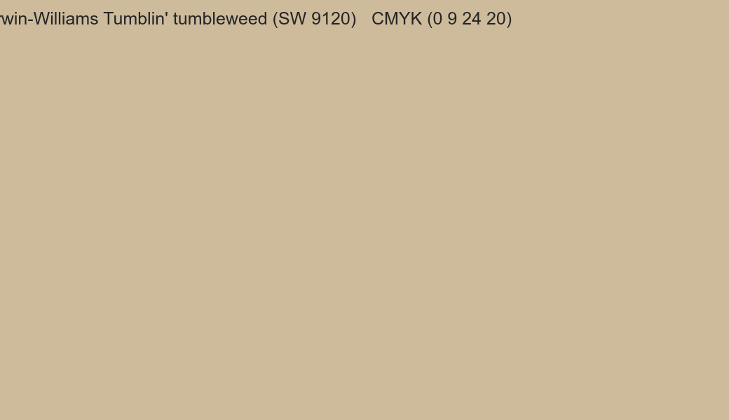Color Sherwin-Williams Tumblin' tumbleweed (SW 9120) to CMYK (0 9 24 20) converter Color Sherwin-Williams Tumblin' tumbleweed (SW 9120) to CMYK (0 9 24 20) converter