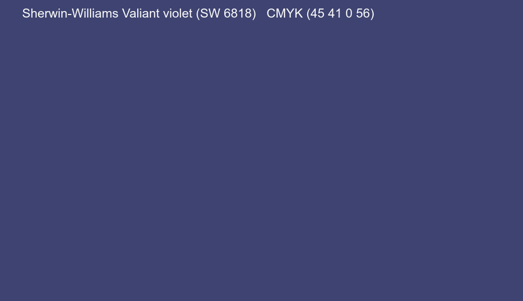 Color Sherwin-Williams Valiant violet (SW 6818) to CMYK (45 41 0 56) converter Color Sherwin-Williams Valiant violet (SW 6818) to CMYK (45 41 0 56) converter