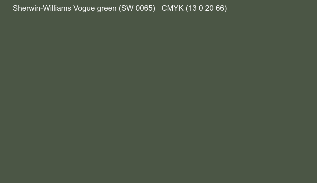 Color Sherwin-Williams Vogue green (SW 0065) to CMYK (13 0 20 66) converter Color Sherwin-Williams Vogue green (SW 0065) to CMYK (13 0 20 66) converter