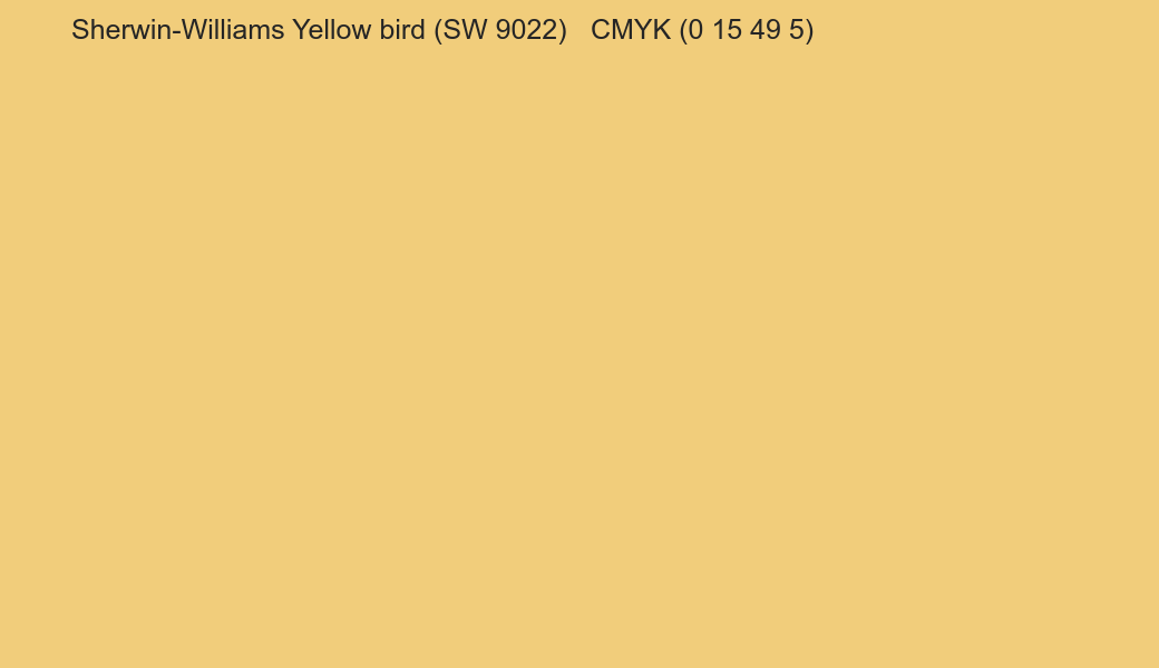 Color Sherwin-Williams Yellow bird (SW 9022) to CMYK (0 15 49 5) converter Color Sherwin-Williams Yellow bird (SW 9022) to CMYK (0 15 49 5) converter
