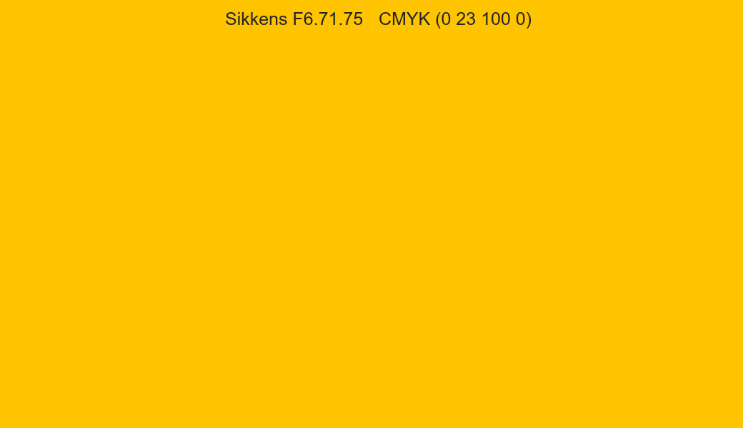 Color Sikkens F6.71.75 to CMYK (0 23 100 0) converter Color Sikkens F6.71.75 to CMYK (0 23 100 0) converter