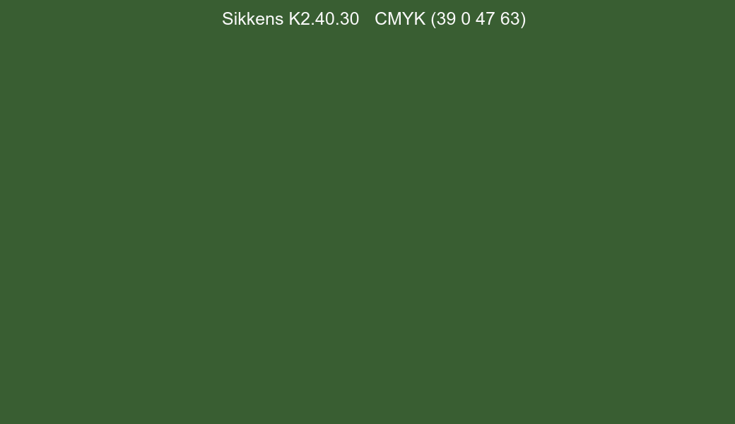 Color Sikkens K2.40.30 to CMYK (39 0 47 63) converter Color Sikkens K2.40.30 to CMYK (39 0 47 63) converter