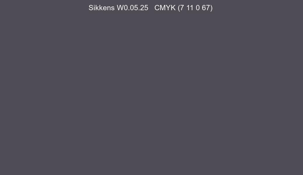 Color Sikkens W0.05.25 to CMYK (7 11 0 67) converter Color Sikkens W0.05.25 to CMYK (7 11 0 67) converter