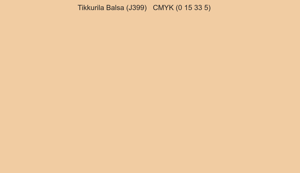 Color Tikkurila Balsa (J399) to CMYK (0 15 33 5) converter Color Tikkurila Balsa (J399) to CMYK (0 15 33 5) converter