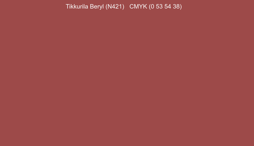 Color Tikkurila Beryl (N421) to CMYK (0 53 54 38) converter Color Tikkurila Beryl (N421) to CMYK (0 53 54 38) converter