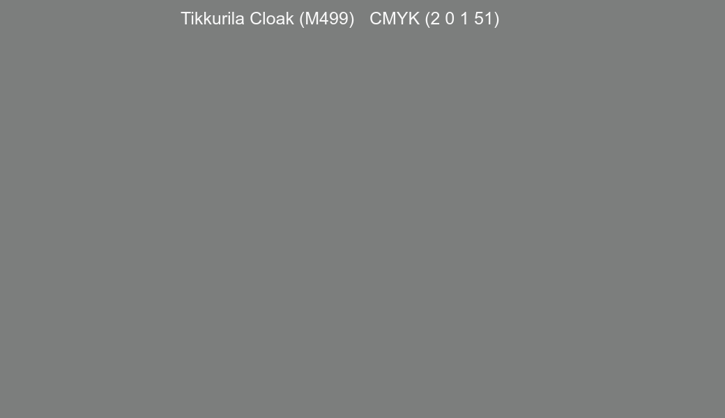 Color Tikkurila Cloak (M499) to CMYK (2 0 1 51) converter Color Tikkurila Cloak (M499) to CMYK (2 0 1 51) converter