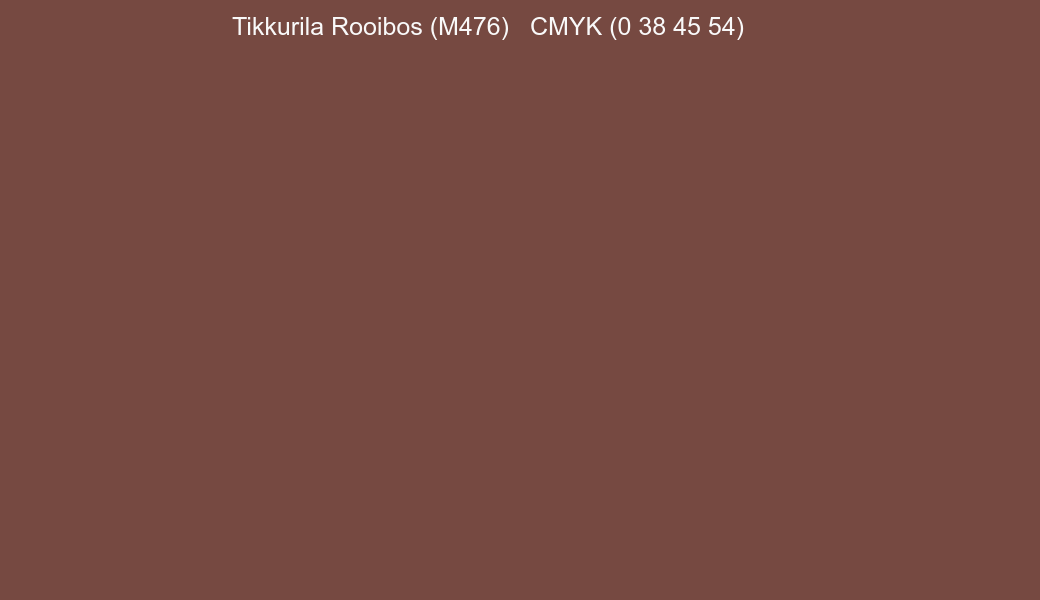 Color Tikkurila Rooibos (M476) to CMYK (0 38 45 54) converter Color Tikkurila Rooibos (M476) to CMYK (0 38 45 54) converter