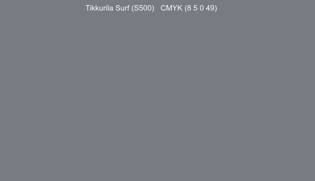 Color Tikkurila Surf (S500) to CMYK (8 5 0 49) converter Color Tikkurila Surf (S500) to CMYK (8 5 0 49) converter