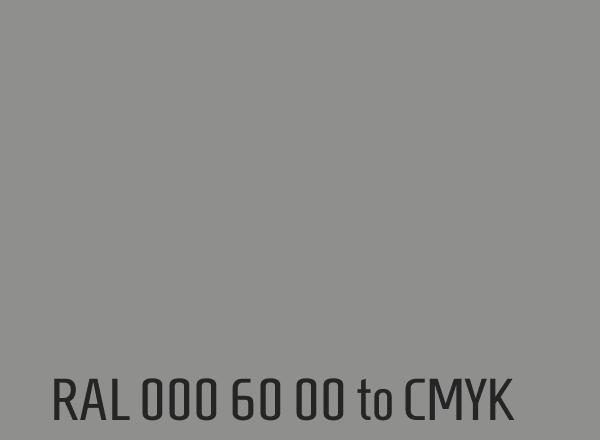 RAL 000 60 00 to CMYK
