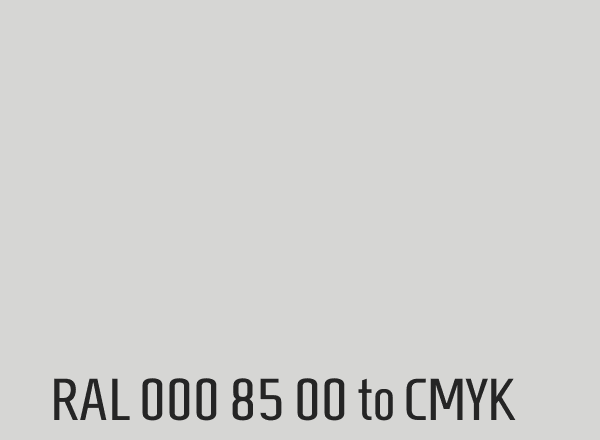 RAL 000 85 00 to CMYK